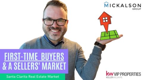 First-time buyers in sellers market - Santa Clarita