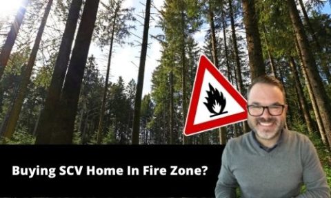 Buying Santa Clarita Home In Fire Hazard Zone